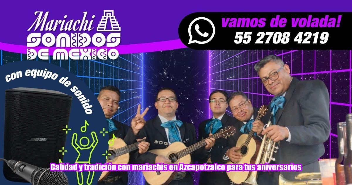 El verdadero arte del mariachi en Azcapotzalco para tus aniversarios. Déjanos llevar a tu evento la emoción y la calidad que mereces.