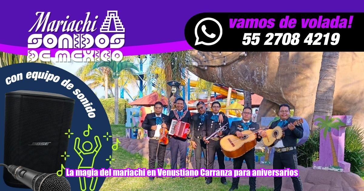 En Venustiano Carranza, Mariachi Sonidos de México ofrece la máxima calidad musical para tus aniversarios. Haz de tu evento una experiencia única e inolvidable.